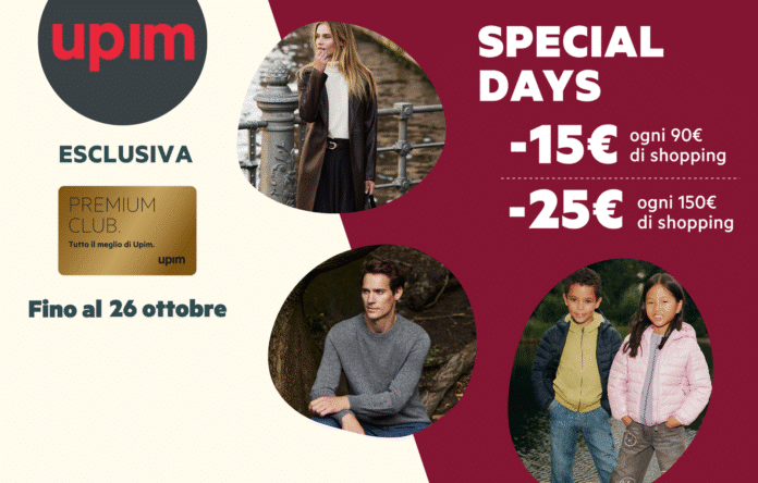 Immagine promozionale degli Special Days Upim validi fino al 26 ottobre 2025, con sconti di 15€ ogni 90€ e 25€ ogni 150€, anche su moda uomo, donna e bambini.