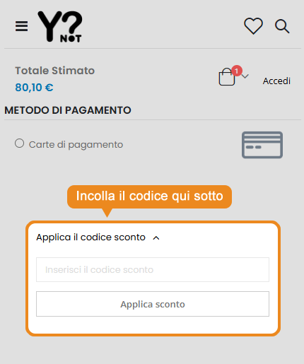 Dove inserire il codice sconto Ynot?